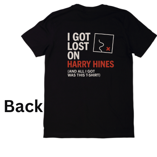 I got lost on hines black t
