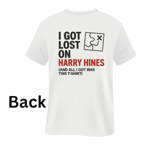 i got lost on hines white t